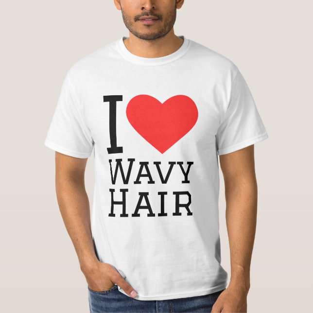 I love wavy hair T-Shirt (Front)