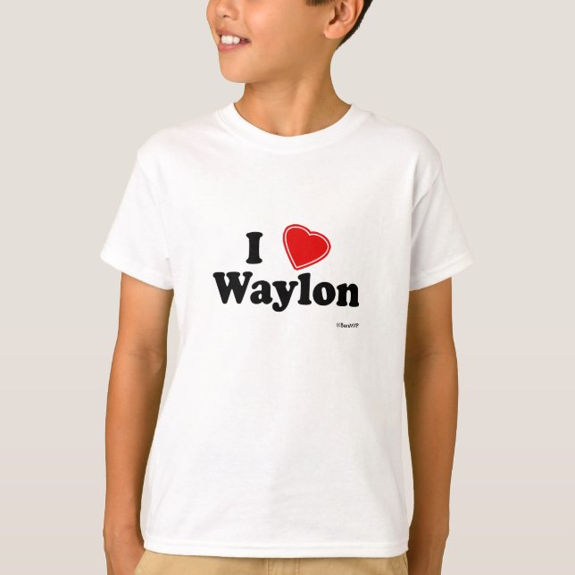 I Love Waylon T-Shirt (Front)