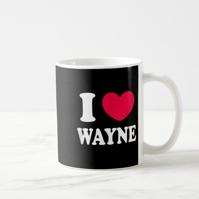 I Love Wayne  Coffee Mug (Right)
