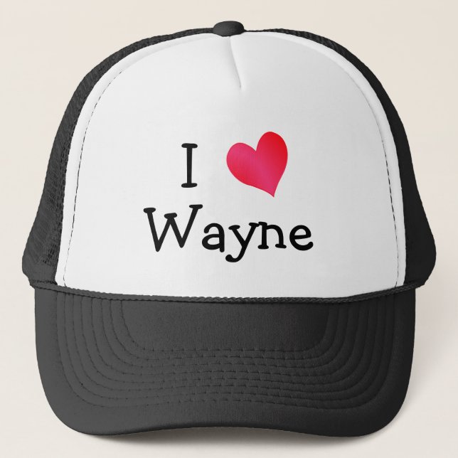 I Love Wayne Trucker Hat (Front)