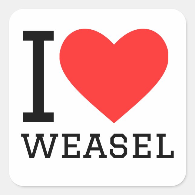 I love weasel square sticker (Front)