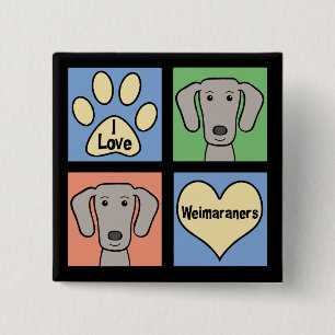 I Love Weimaraners 15 Cm Square Badge