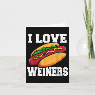 I Love Weiners Hotdog Camping Funny Graphic Card