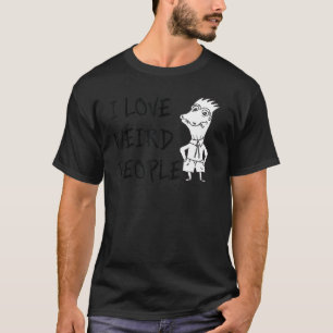 I Love Weird People Attitude Word 1 T-Shirt