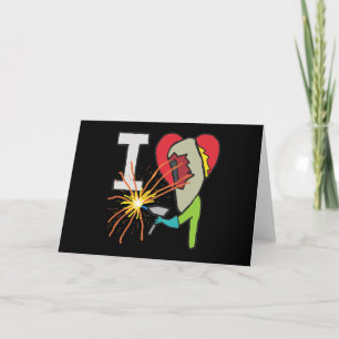 I Love Welding Card