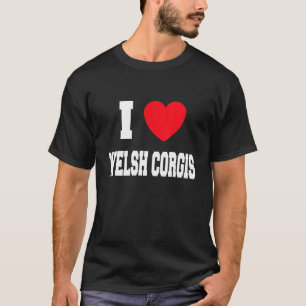 I Love Welsh Corgis T-Shirt