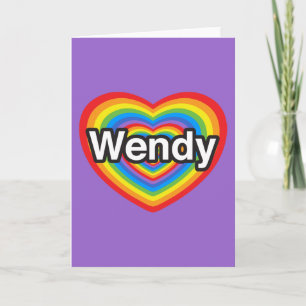 I love Wendy. I love you Wendy. Heart Card