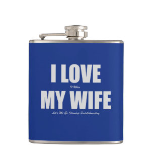 I Love When My Wife Let's Me Go Paddleboarding Hip Flask