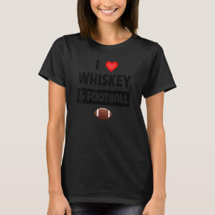 I Love Whiskey And Football Shot Glass Drinking Ta T-Shirt