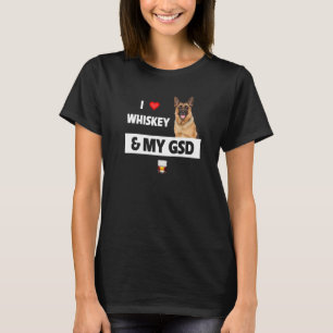 I Love Whiskey And My Gsd Mum Dad German Shepherd T-Shirt