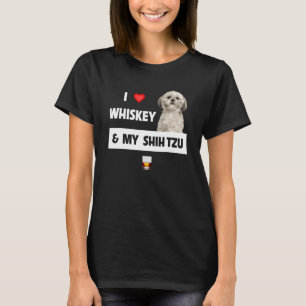 I Love Whiskey And My Shih Tzu Mum Dad Dog  Drinki T-Shirt