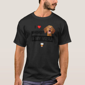 I Love Whiskey And My Vizsla Mum Dad Dog Drinking  T-Shirt