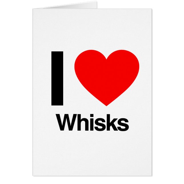 i love whisks (Front)