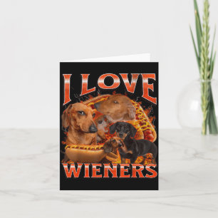 I Love Wieners Funny Offensive Dachshund Bootleg G Card
