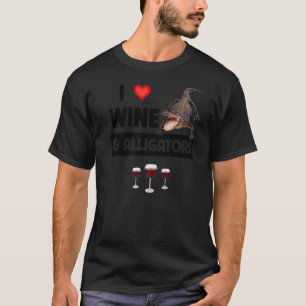 I Love Wine and Alligators Reptile Funny Drinking T-Shirt