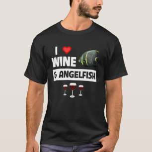I Love Wine and Angelfish Tropical Cichlids Fish D T-Shirt