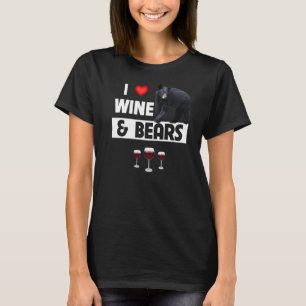 I Love Wine and Bears  Drinking Camping Wildlife A T-Shirt