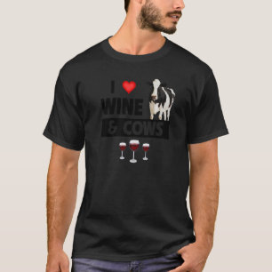 I Love Wine and Cows Farming Drinking Farm Animal T-Shirt