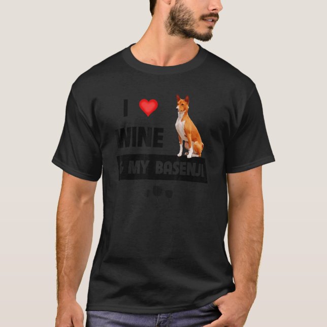 I Love Wine And My Basenjji Mum Dad Dog Drinking P T-Shirt (Front)