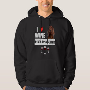 I Love Wine and My Irish Setter Dog Mum Dad Drinki Hoodie
