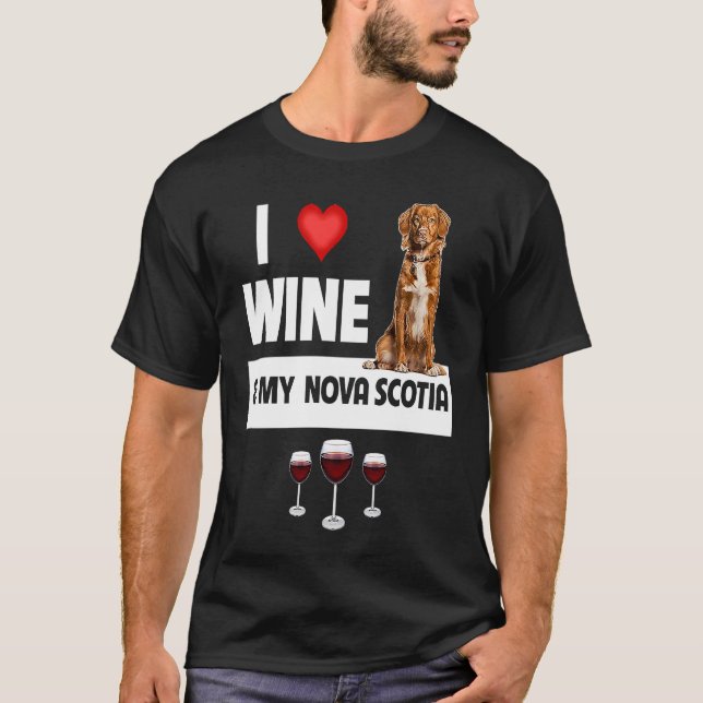 I Love Wine and My Nova Scotia Duck Dog Mom Dad Dr T-Shirt (Front)