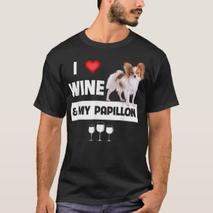 I Love Wine and My Papillon Mom Dad Dog Drinking P T-Shirt