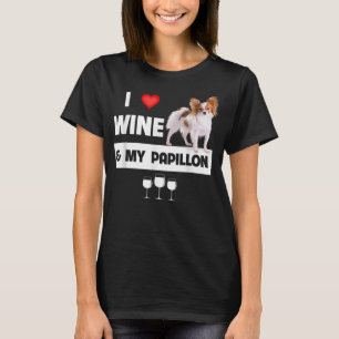 I Love Wine and My Papillon Mum Dad Dog Drinking P T-Shirt