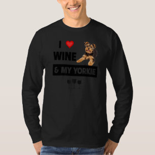 I Love Wine And My Yorkie Mum Dad Yorkshire Terrie T-Shirt