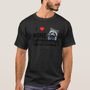 I Love Wine and Raccoons Coon Street Cat Lovers Dr T-Shirt