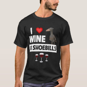 I Love Wine and Shoebills Whalebill Bird Watching T-Shirt
