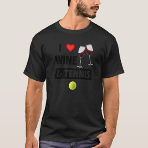 I Love Wine And Tennis Drinking Glasses For Party T-Shirt