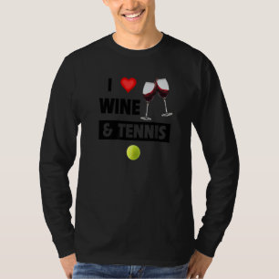 I Love Wine And Tennis Drinking Glasses For Party T-Shirt