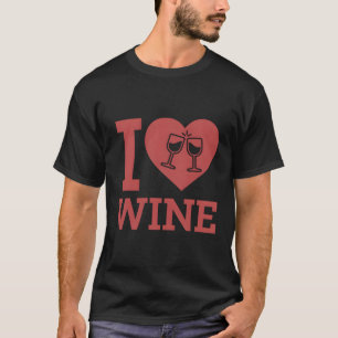 I Love Wine I He Wine Wine Tasting Enthusiast T-Shirt