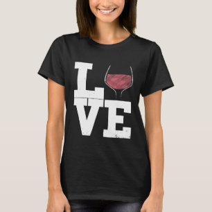 I Love Wine Red Wine Glass Heart  Wine Drinker Dis T-Shirt