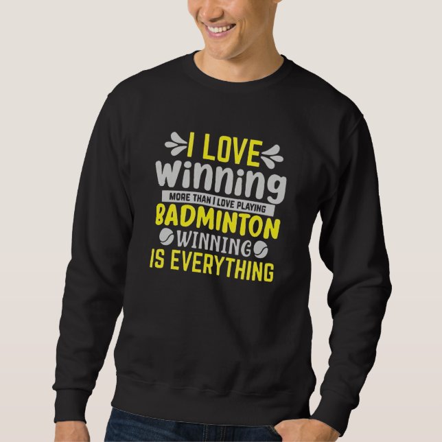 I love Winning Sweatshirt (Front)
