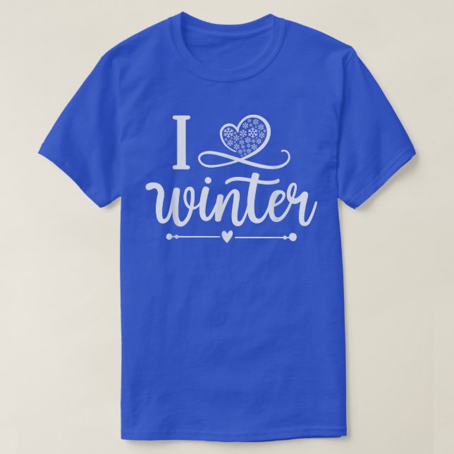 I Love Winter Funny Snow Season Winter Activities  T-Shirt (Design Front)