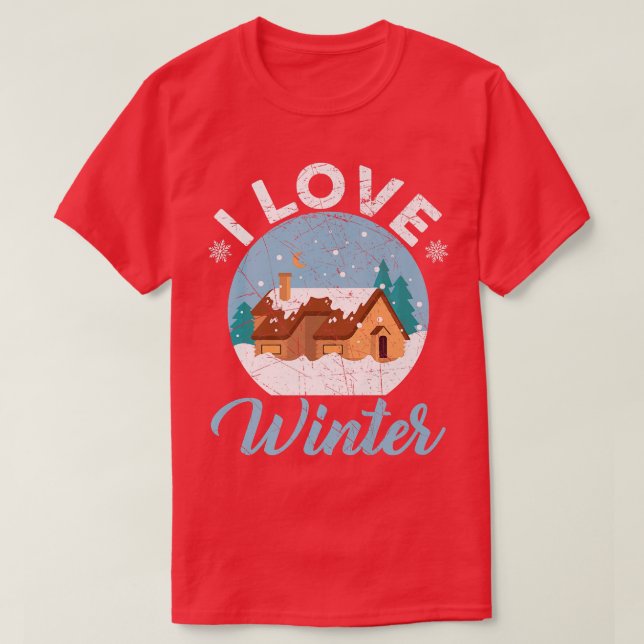 I Love Winter Snow Snowy Climate Winter Season  T-Shirt (Design Front)