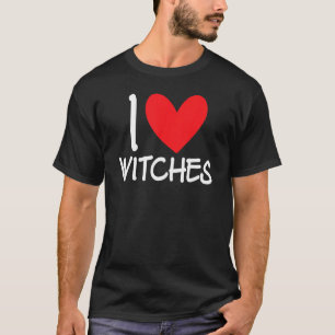 I Love Witches Halloween Scary Costume Broom Woman T-Shirt