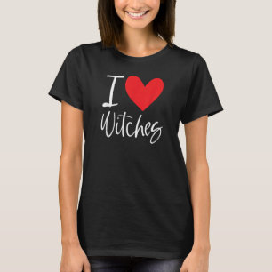 I Love Witches Halloween Scary Costume Broom Woman T-Shirt