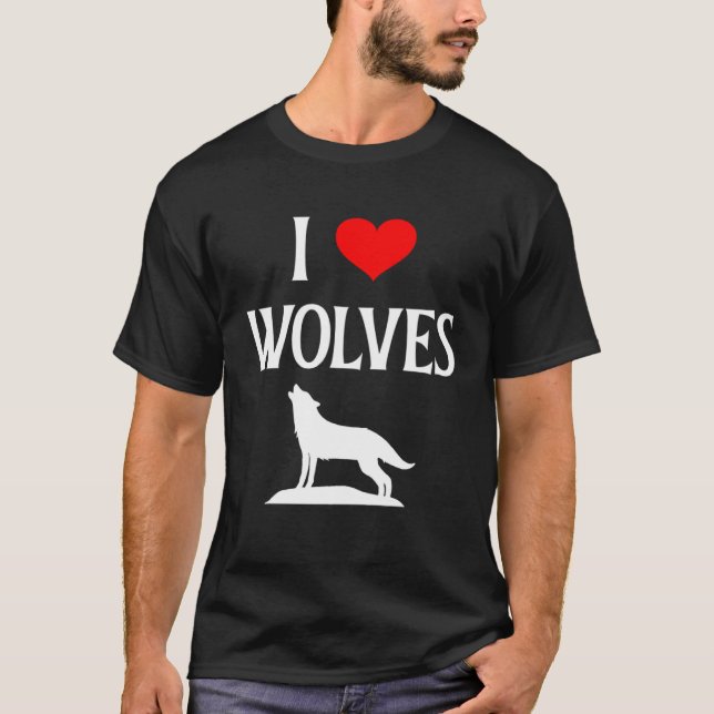 I Love Wolves I Heart Wolves Canidae Canine Gray W T-Shirt (Front)