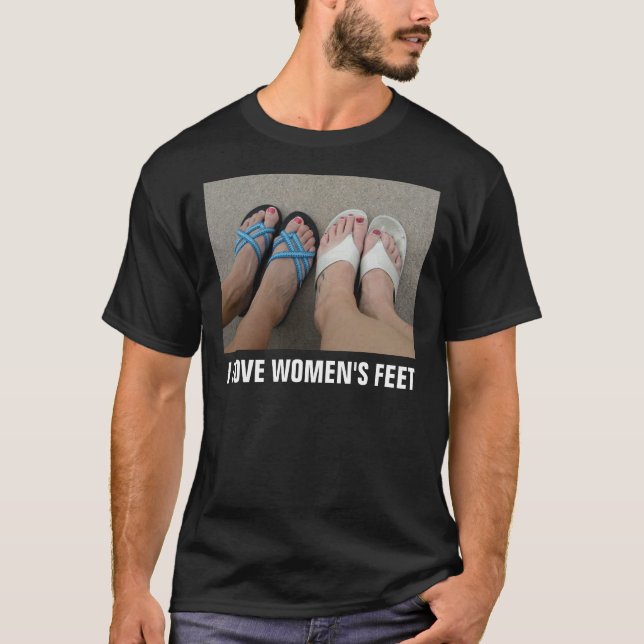 I LOVE WOMEN'S FEET T-Shirt (Front)