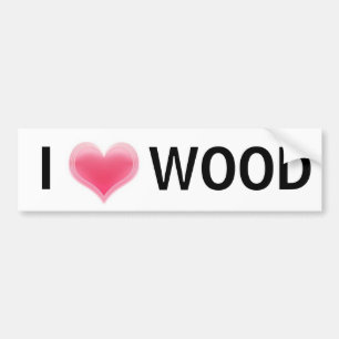 I love wood bumper sticker