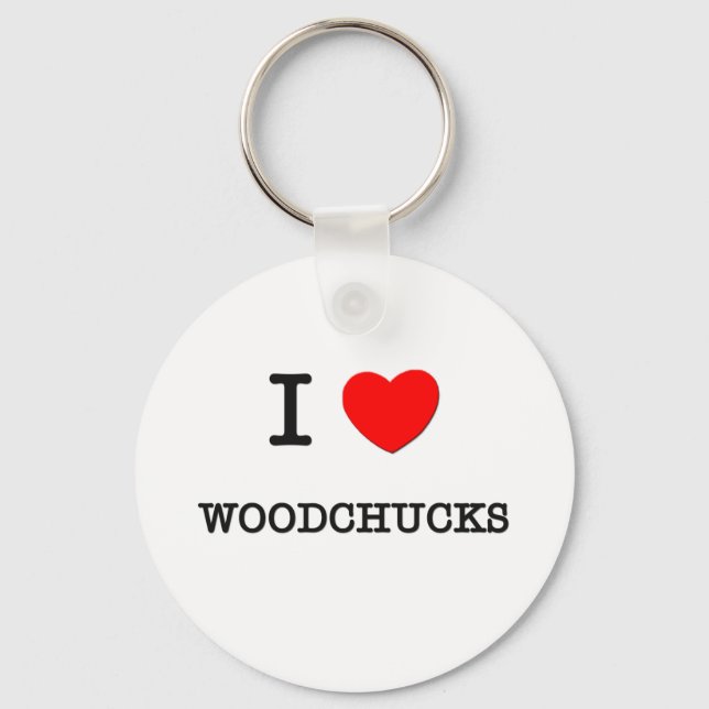 I Love WOODCHUCKS Key Ring (Front)