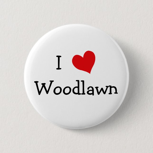 I Love Woodlawn 6 Cm Round Badge (Front)