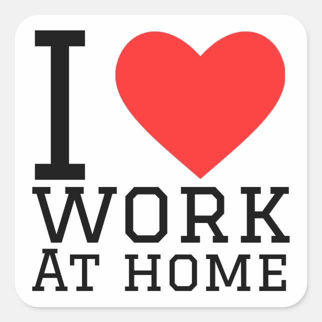 I love work at home square sticker (Front)