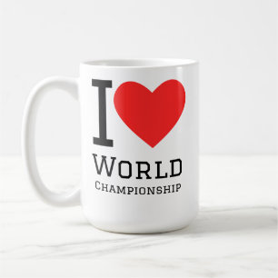 I love world championship  coffee mug