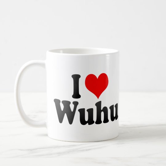 I Love Wuhu, China. Wo Ai Wuhu, China Coffee Mug