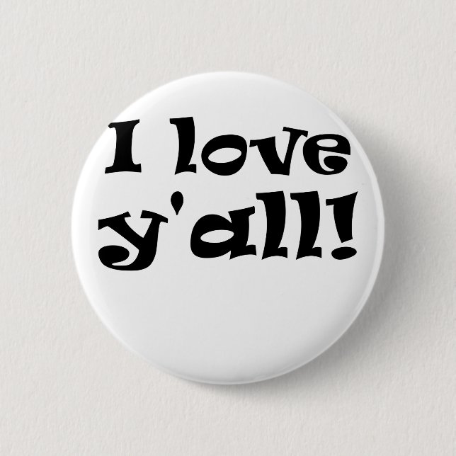 I Love Yall 6 Cm Round Badge (Front)