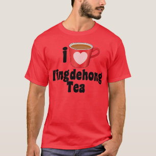 I Love Yingdehong Tea Designs for Tea Lovers T-Shirt