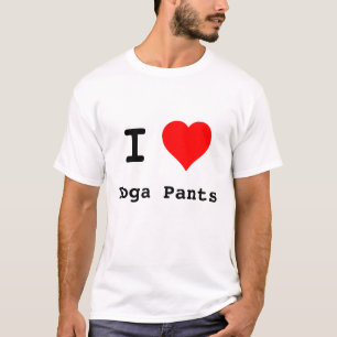 I Love Yoga Pants T-Shirt